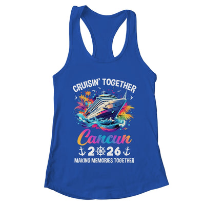 Cruisin Together Cancun Vacation Beach 2026 Memories Squad Shirt & Tank Top | teecentury
