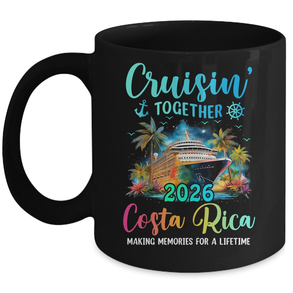 Cruisin' Together Costa Rica 2026 Family Cruise Vacation Mug | teecentury