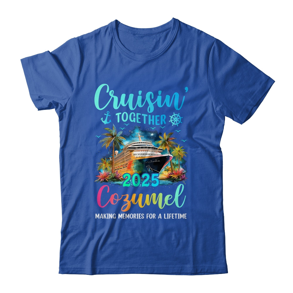 Cruisin' Together Cozumel 2025 Family Cruise Vacation Shirt & Tank Top | teecentury