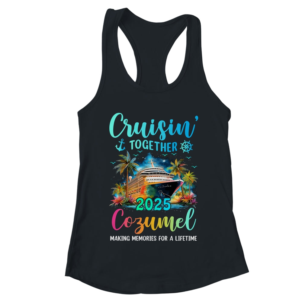 Cruisin' Together Cozumel 2025 Family Cruise Vacation Shirt & Tank Top | teecentury