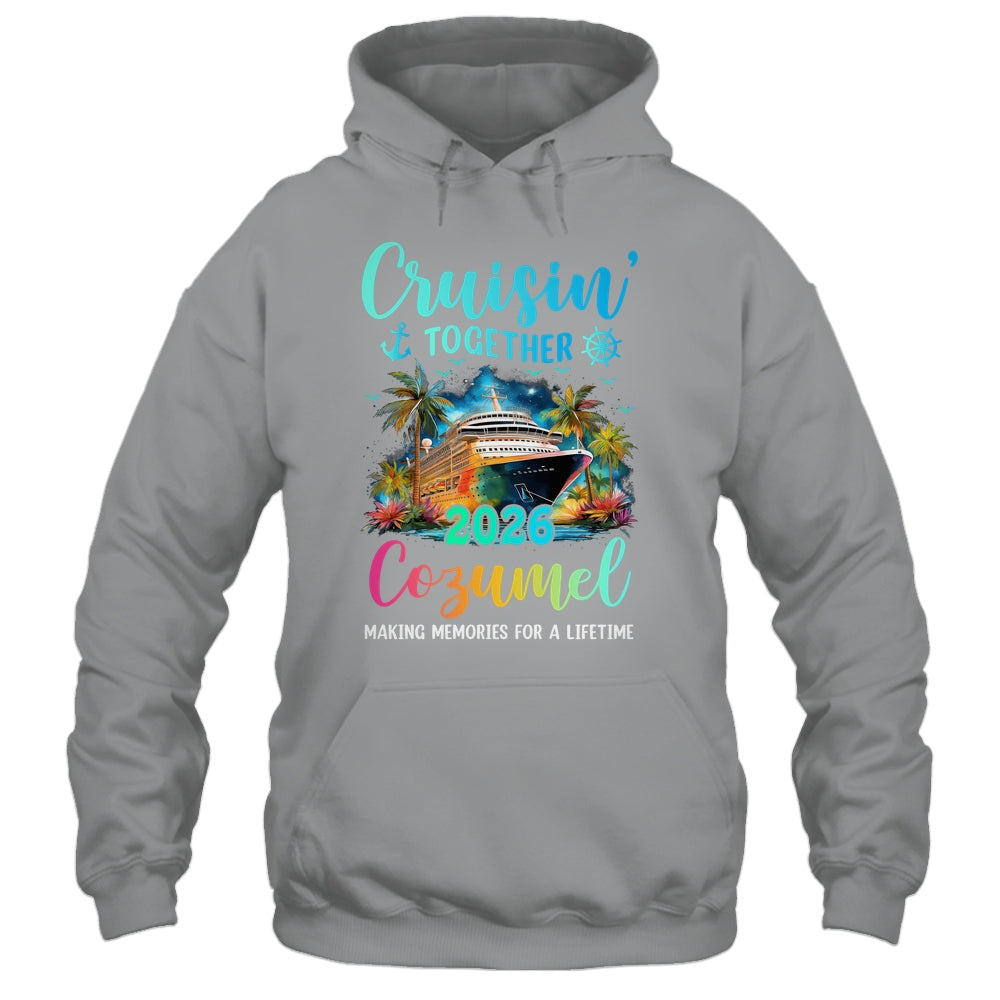 Cruisin' Together Cozumel 2026 Family Cruise Vacation Shirt & Tank Top | teecentury
