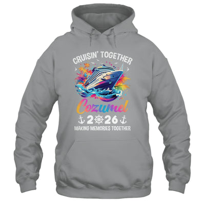 Cruisin Together Cozumel Vacation Beach 2026 Memories Squad Shirt & Tank Top | teecentury