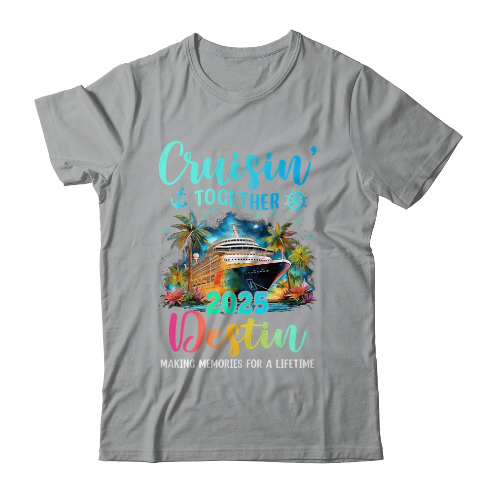 Cruisin' Together Destin 2025 Family Cruise Vacation Shirt & Tank Top | teecentury