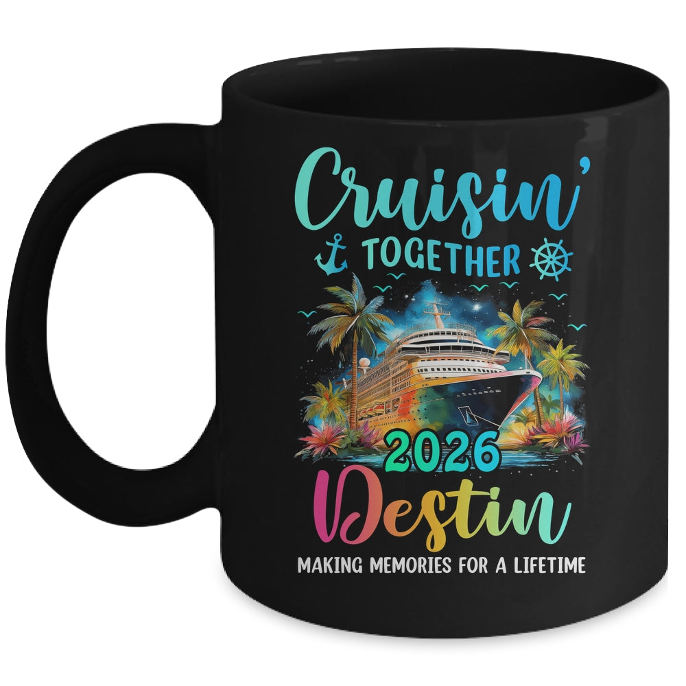Cruisin' Together Destin 2026 Family Cruise Vacation Mug | teecentury