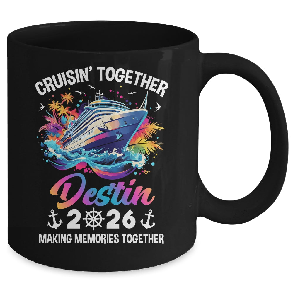 Cruisin Together Destin Vacation Beach 2026 Memories Squad Mug | teecentury