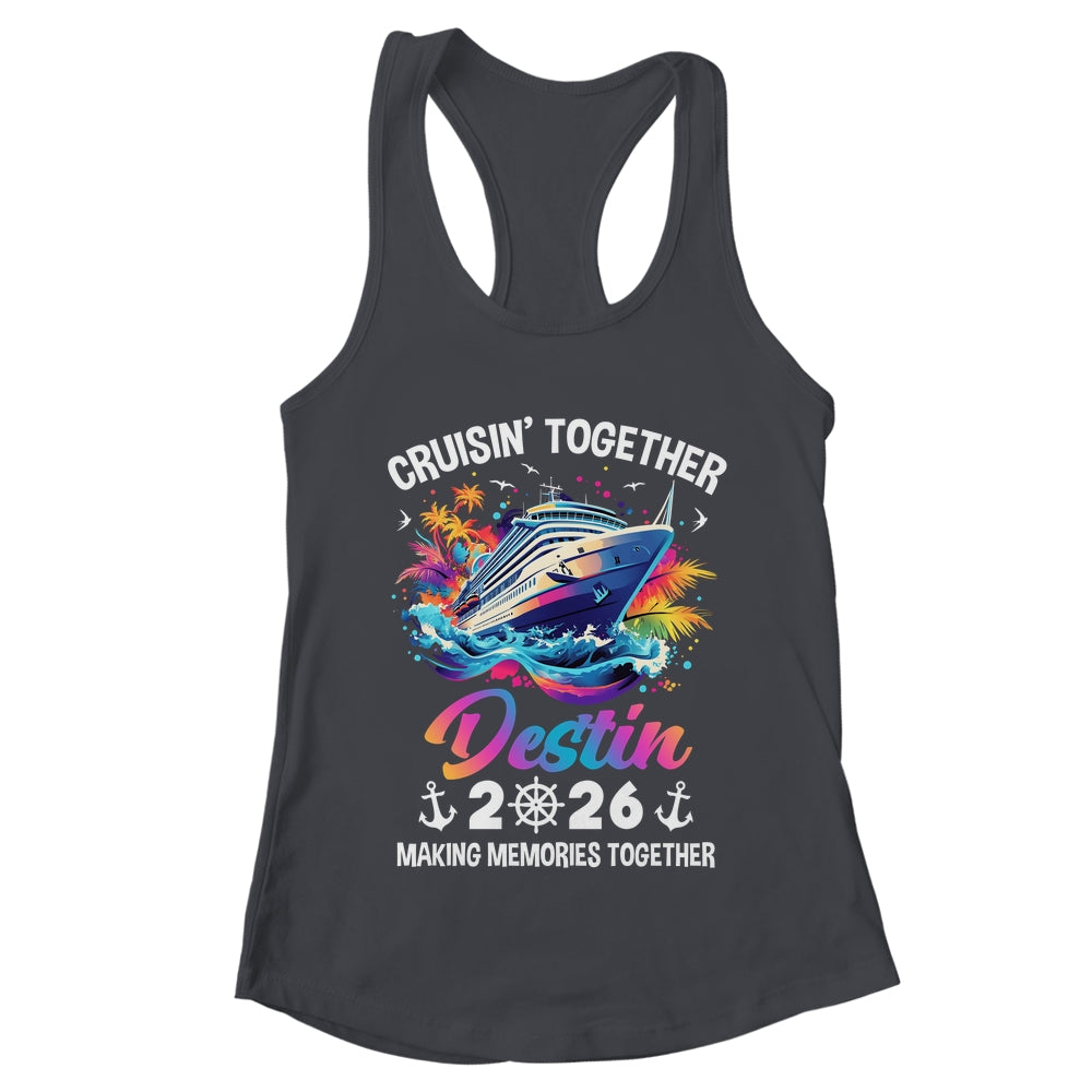 Cruisin Together Destin Vacation Beach 2026 Memories Squad Shirt & Tank Top | teecentury
