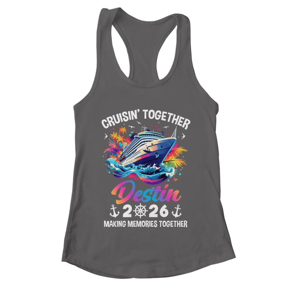 Cruisin Together Destin Vacation Beach 2026 Memories Squad Shirt & Tank Top | teecentury