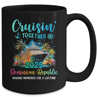 Cruisin' Together Dominican Republic 2025 Family Cruise Vacation Mug | teecentury