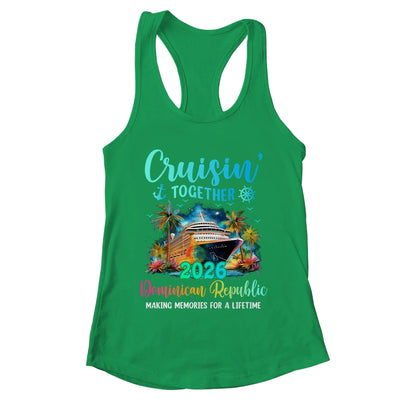Cruisin' Together Dominican Republic 2026 Family Cruise Vacation Shirt & Tank Top | teecentury