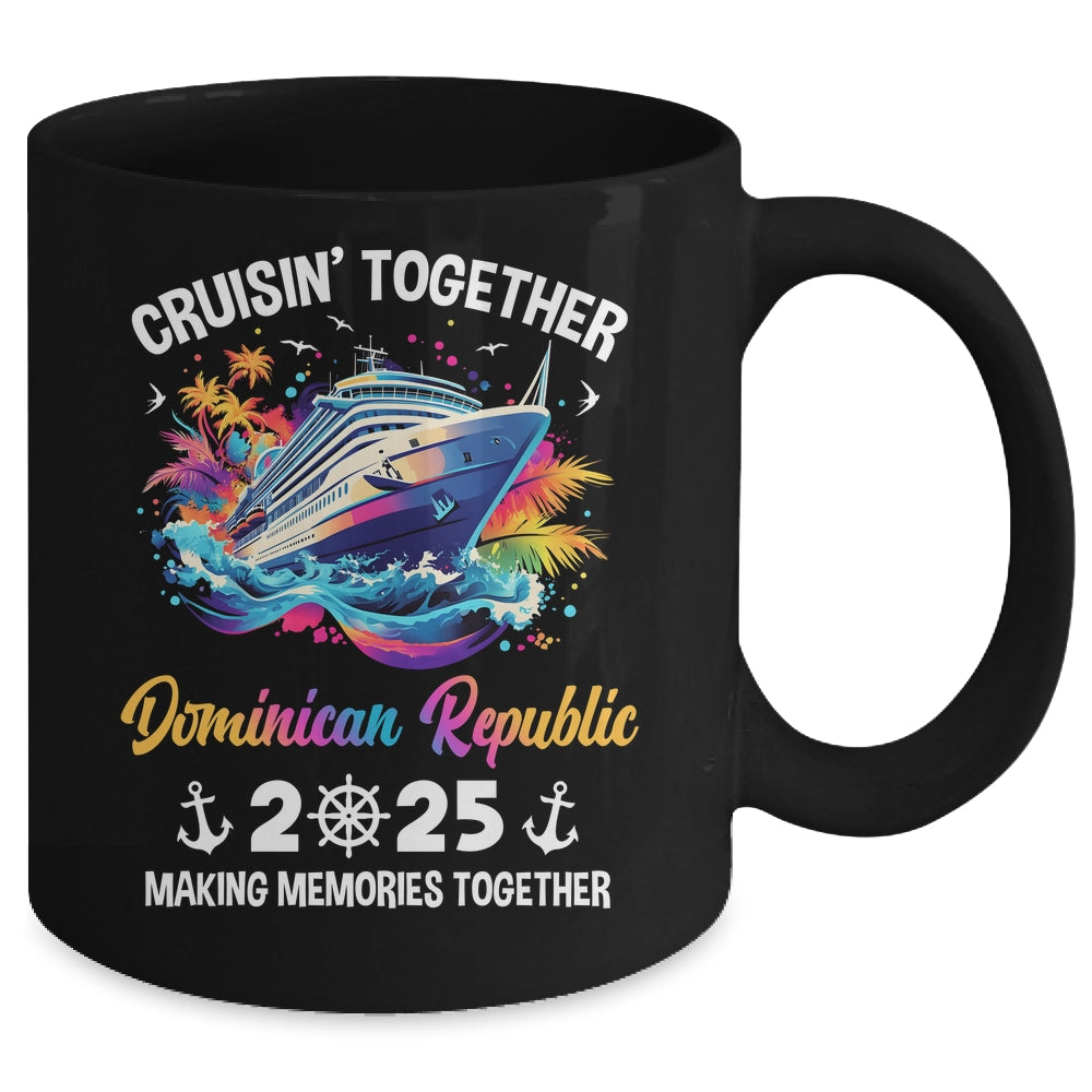 Cruisin Together Dominican Republic Vacation Beach 2025 Memories Squad Mug | teecentury