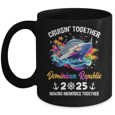 Cruisin Together Dominican Republic Vacation Beach 2025 Memories Squad Mug | teecentury