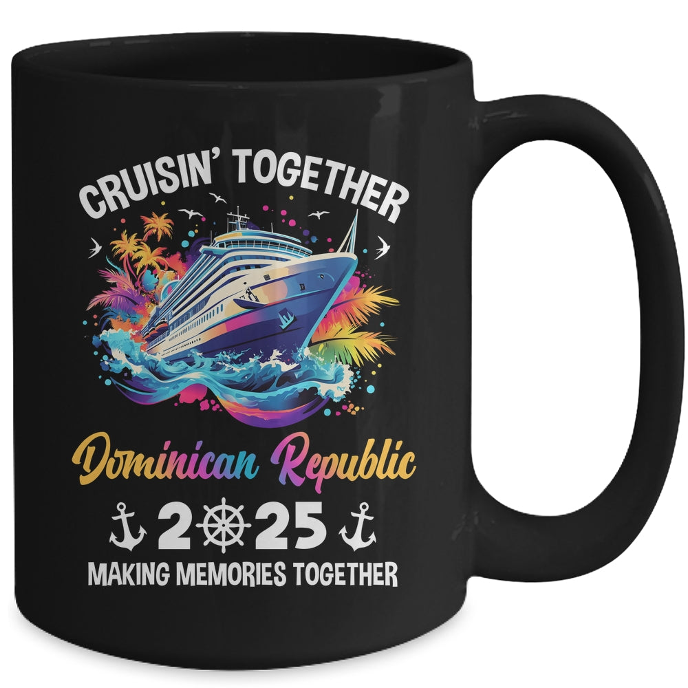 Cruisin Together Dominican Republic Vacation Beach 2025 Memories Squad Mug | teecentury
