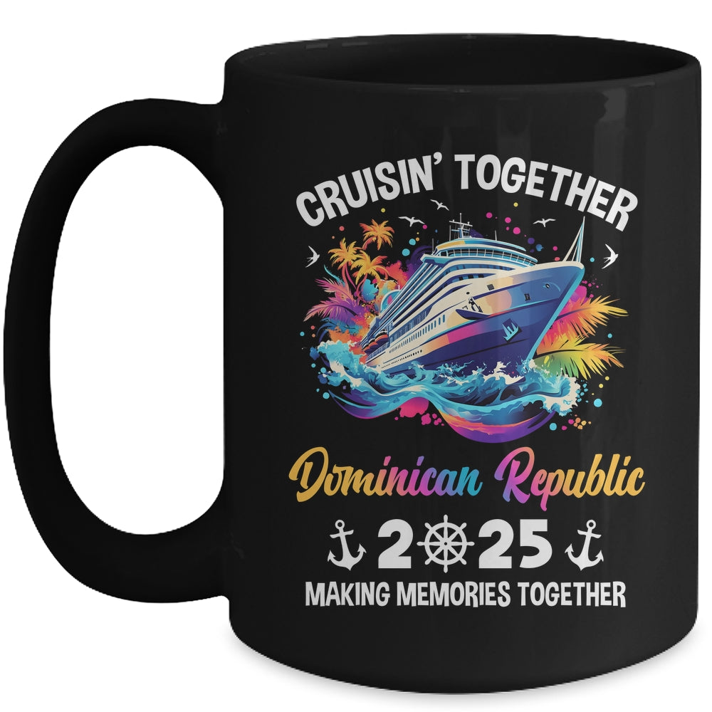 Cruisin Together Dominican Republic Vacation Beach 2025 Memories Squad Mug | teecentury