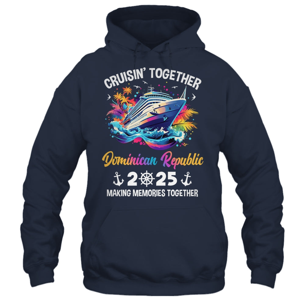 Cruisin Together Dominican Republic Vacation Beach 2025 Memories Squad Shirt & Tank Top | teecentury