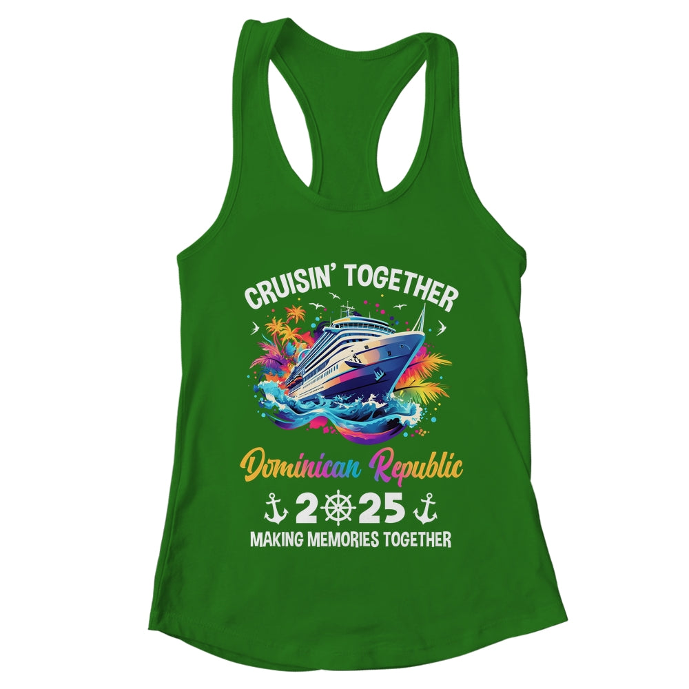 Cruisin Together Dominican Republic Vacation Beach 2025 Memories Squad Shirt & Tank Top | teecentury