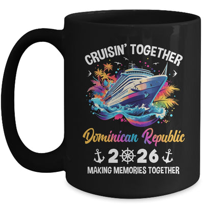 Cruisin Together Dominican Republic Vacation Beach 2026 Memories Squad Mug | teecentury