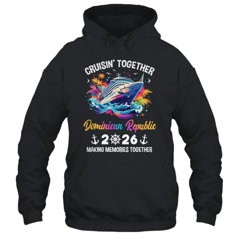 Cruisin Together Dominican Republic Vacation Beach 2026 Memories Squad Shirt & Tank Top | teecentury