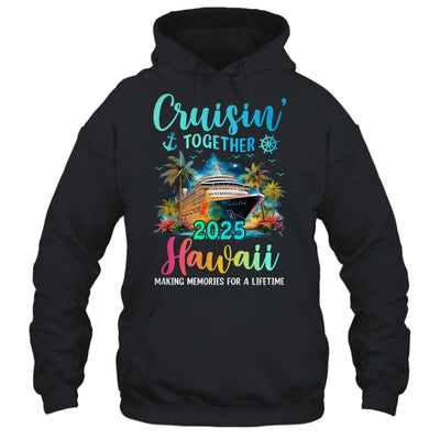 Cruisin' Together Hawaii 2025 Family Cruise Vacation Shirt & Tank Top | teecentury