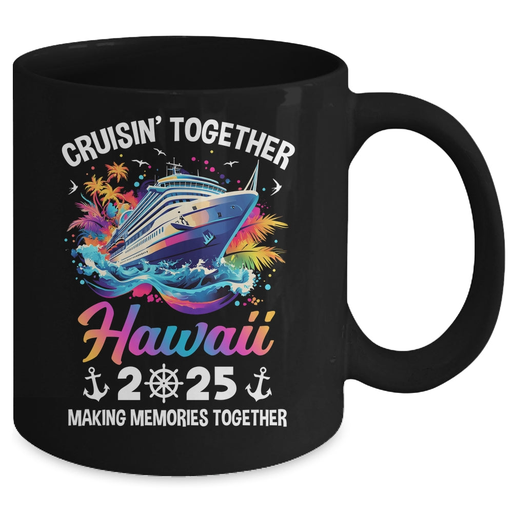 Cruisin Together Hawaii Vacation Beach 2025 Memories Squad Mug | teecentury