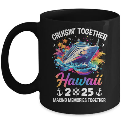Cruisin Together Hawaii Vacation Beach 2025 Memories Squad Mug | teecentury