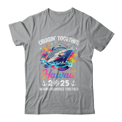 Cruisin Together Hawaii Vacation Beach 2025 Memories Squad Shirt & Tank Top | teecentury
