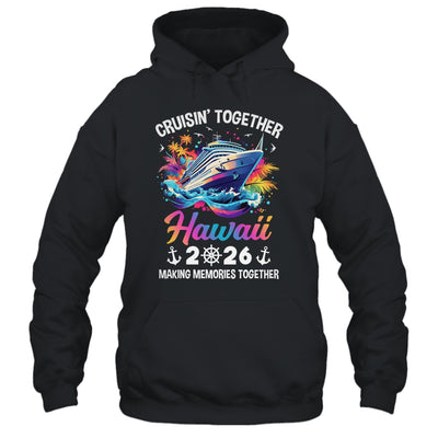 Cruisin Together Hawaii Vacation Beach 2026 Memories Squad Shirt & Tank Top | teecentury