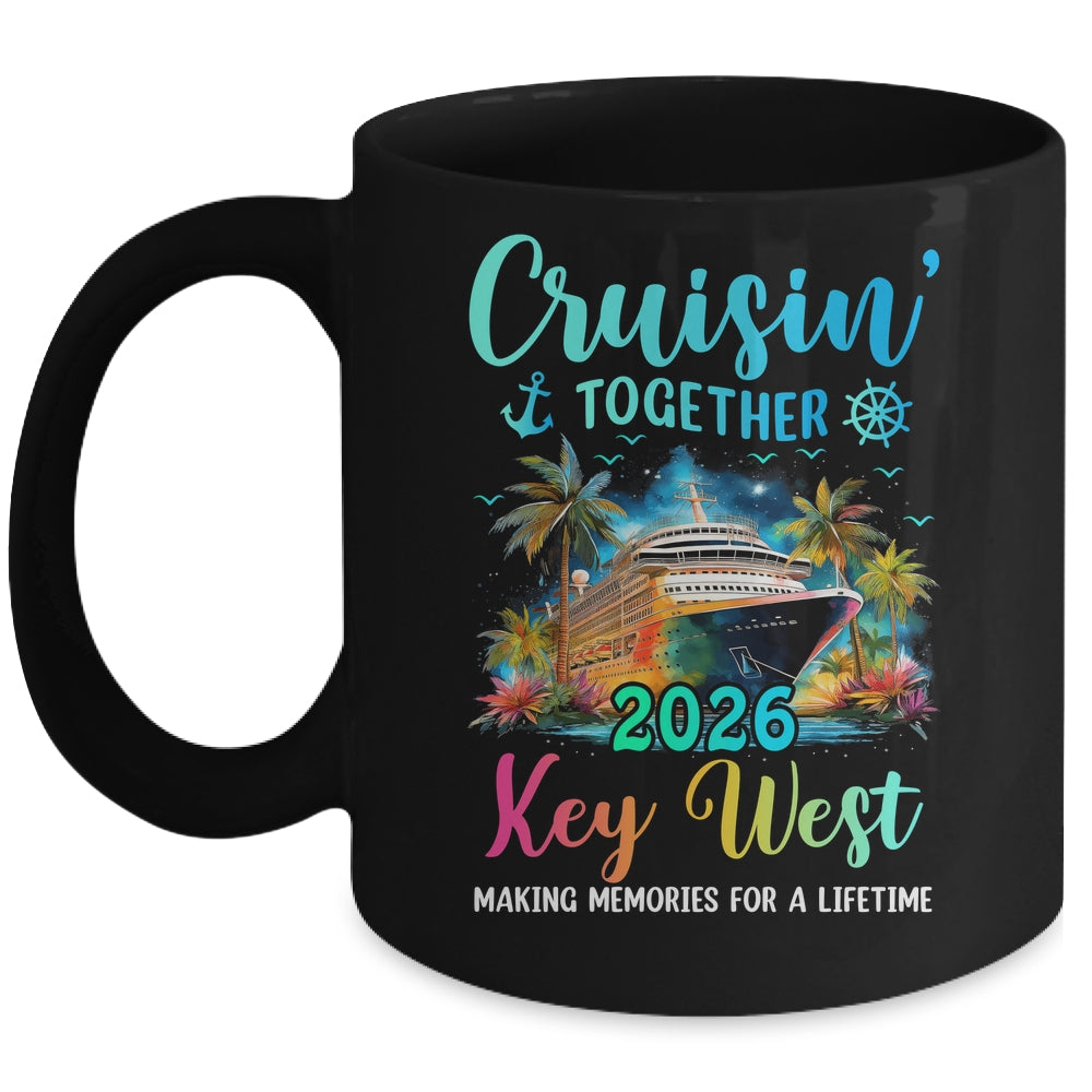 Cruisin' Together Key West 2026 Family Cruise Vacation Mug | teecentury