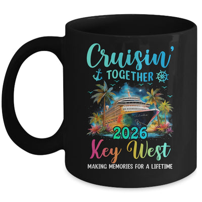 Cruisin' Together Key West 2026 Family Cruise Vacation Mug | teecentury