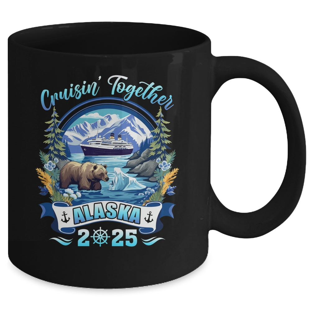 Cruisin Together Matching Family Friends Alaska Cruise 2025 Mug | teecentury