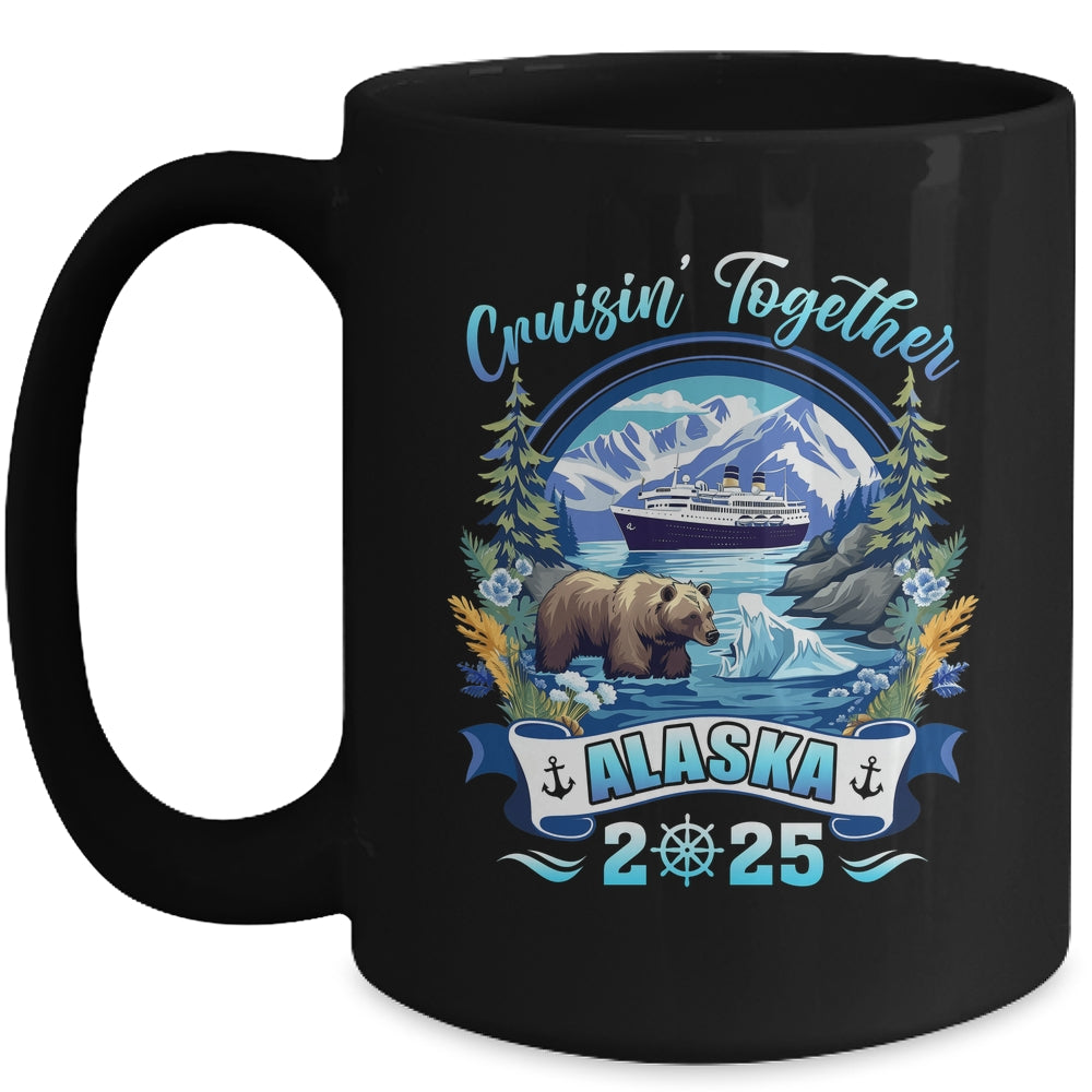 Cruisin Together Matching Family Friends Alaska Cruise 2025 Mug | teecentury