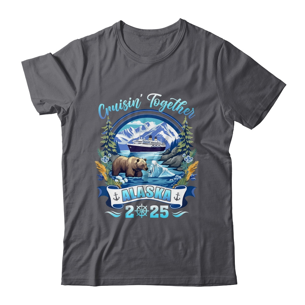 Cruisin Together Matching Family Friends Alaska Cruise 2025 Shirt & Hoodie | teecentury