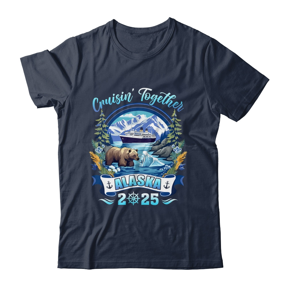 Cruisin Together Matching Family Friends Alaska Cruise 2025 Shirt & Hoodie | teecentury