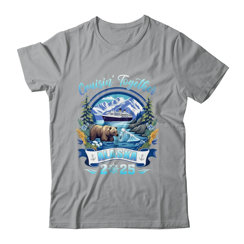 Cruisin Together Matching Family Friends Alaska Cruise 2025 Shirt & Hoodie | teecentury