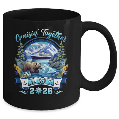 Cruisin Together Matching Family Friends Alaska Cruise 2026 Mug | teecentury