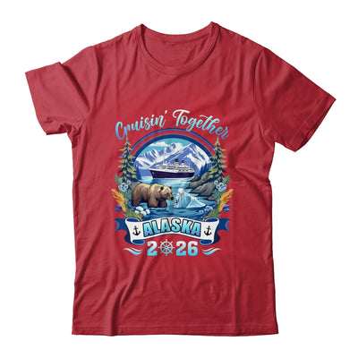 Cruisin Together Matching Family Friends Alaska Cruise 2026 Shirt & Hoodie | teecentury
