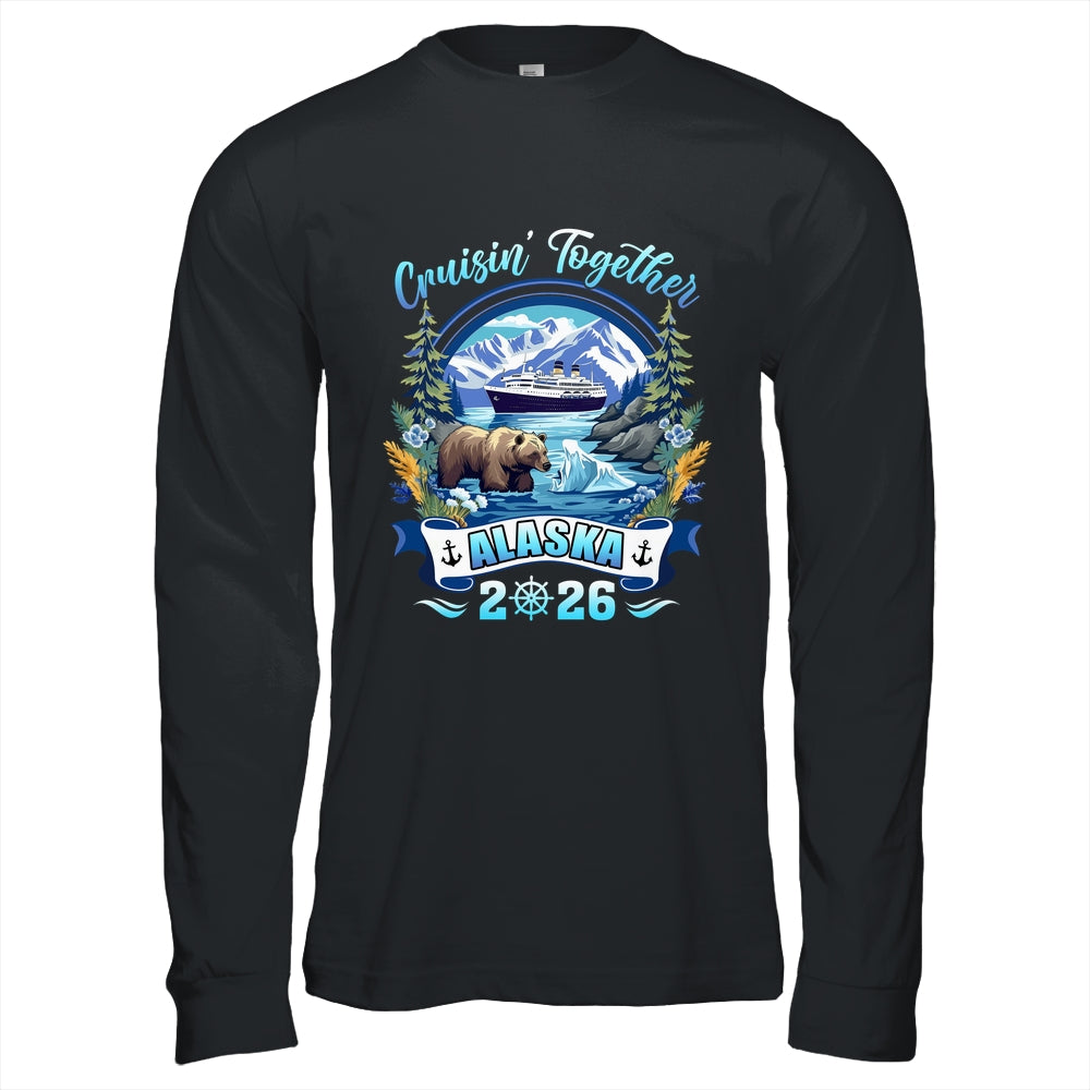 Cruisin Together Matching Family Friends Alaska Cruise 2026 Shirt & Hoodie | teecentury
