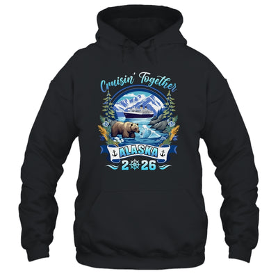 Cruisin Together Matching Family Friends Alaska Cruise 2026 Shirt & Hoodie | teecentury