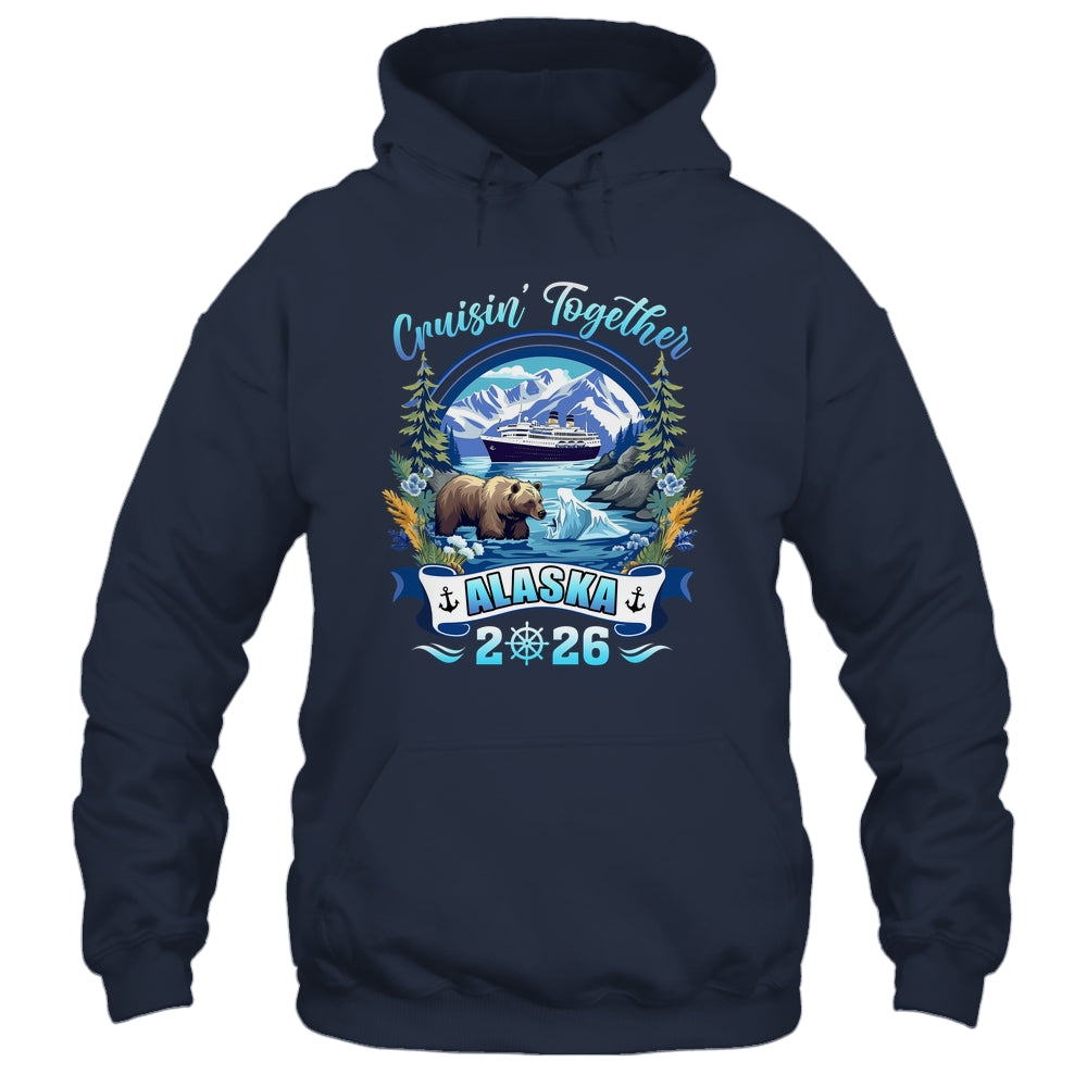 Cruisin Together Matching Family Friends Alaska Cruise 2026 Shirt & Hoodie | teecentury