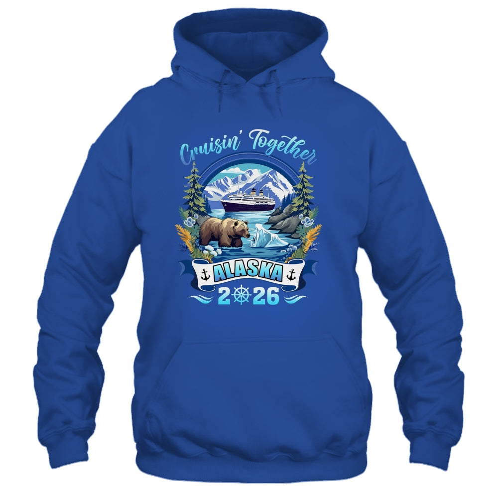 Cruisin Together Matching Family Friends Alaska Cruise 2026 Shirt & Hoodie | teecentury