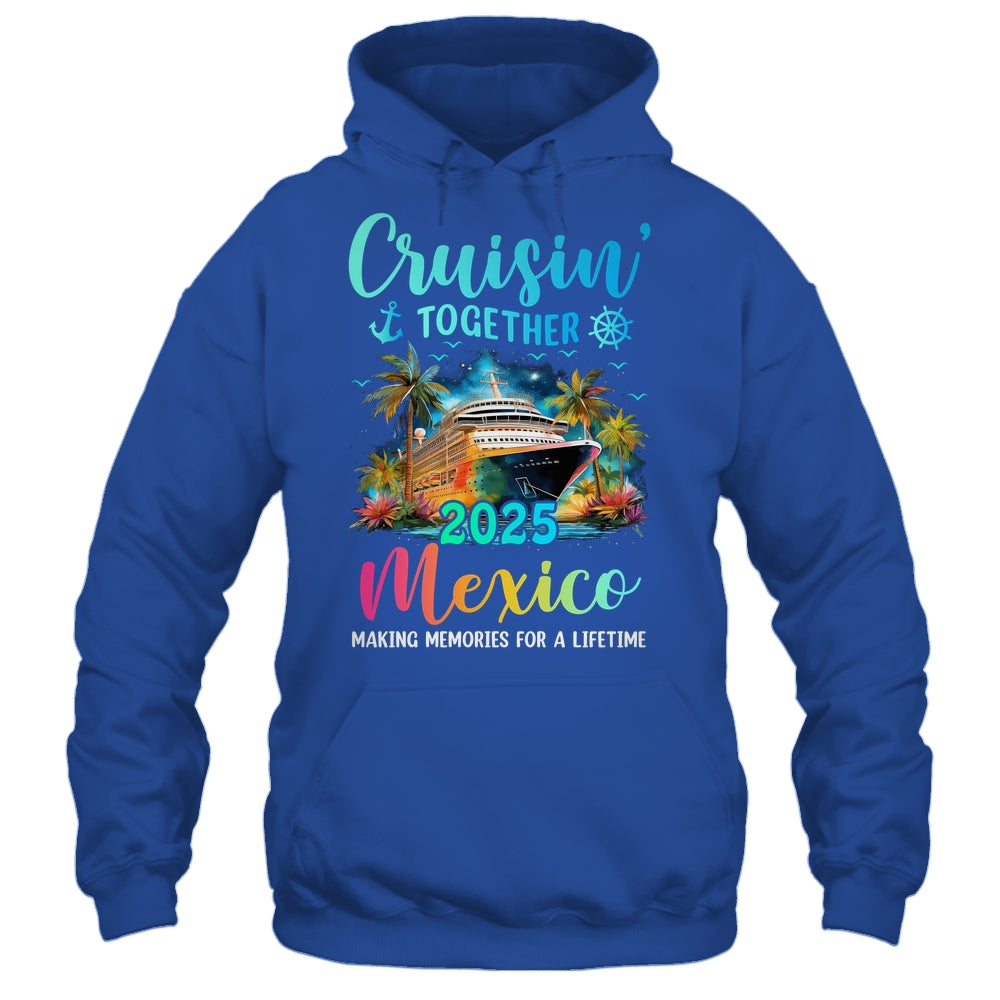 Cruisin' Together Mexico 2025 Family Cruise Vacation Shirt & Tank Top | teecentury