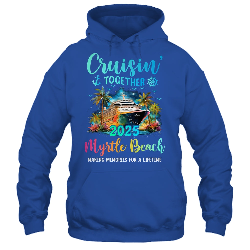 Cruisin' Together Myrtle Beach 2025 Family Cruise Vacation Shirt & Tank Top | teecentury