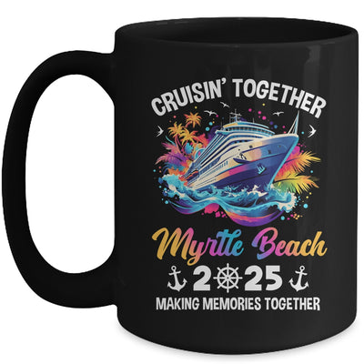 Cruisin Together Myrtle Beach Vacation Beach 2025 Memories Squad Mug | teecentury