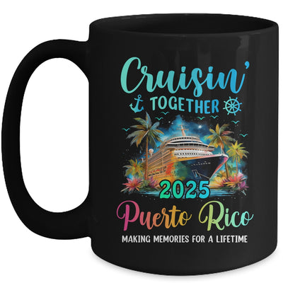 Cruisin' Together Puerto Rico 2025 Family Cruise Vacation Mug | teecentury