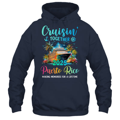 Cruisin' Together Puerto Rico 2025 Family Cruise Vacation Shirt & Tank Top | teecentury