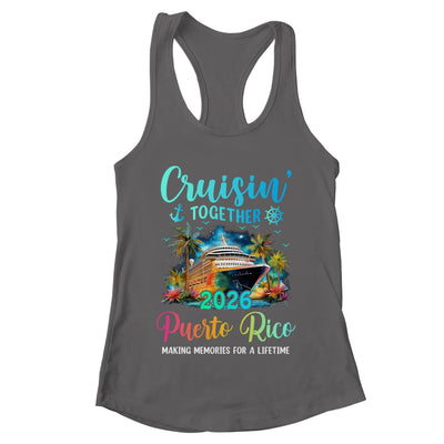 Cruisin' Together Puerto Rico 2026 Family Cruise Vacation Shirt & Tank Top | teecentury