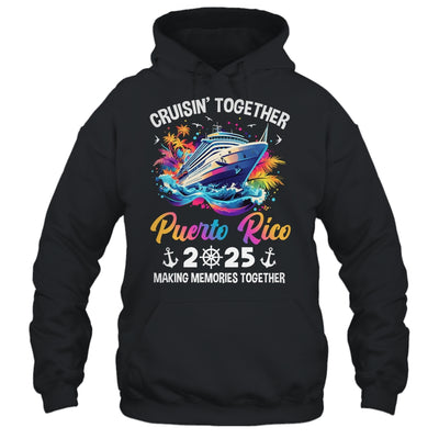 Cruisin Together Puerto Rico Vacation Beach 2025 Memories Squad Shirt & Tank Top | teecentury