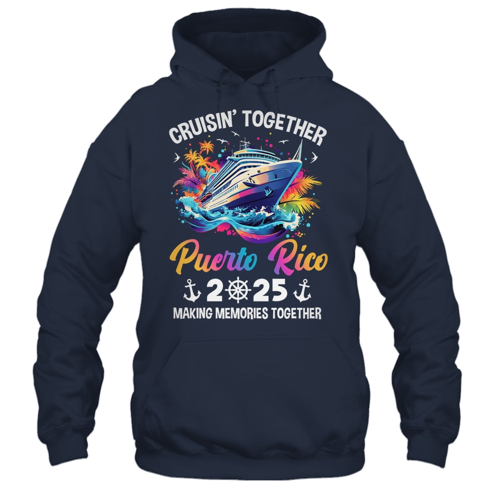 Cruisin Together Puerto Rico Vacation Beach 2025 Memories Squad Shirt & Tank Top | teecentury