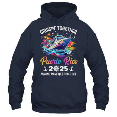 Cruisin Together Puerto Rico Vacation Beach 2025 Memories Squad Shirt & Tank Top | teecentury