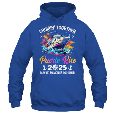 Cruisin Together Puerto Rico Vacation Beach 2025 Memories Squad Shirt & Tank Top | teecentury