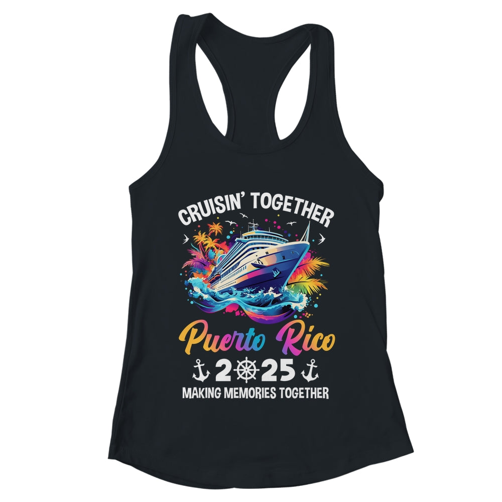 Cruisin Together Puerto Rico Vacation Beach 2025 Memories Squad Shirt & Tank Top | teecentury